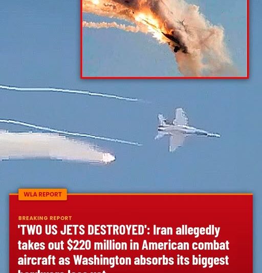 REPORTS CLAIM Iran Downed Two U.S. Combat Aircraft. The Alleged $220 Million Loss Is Fueling New Questions About the Conflict